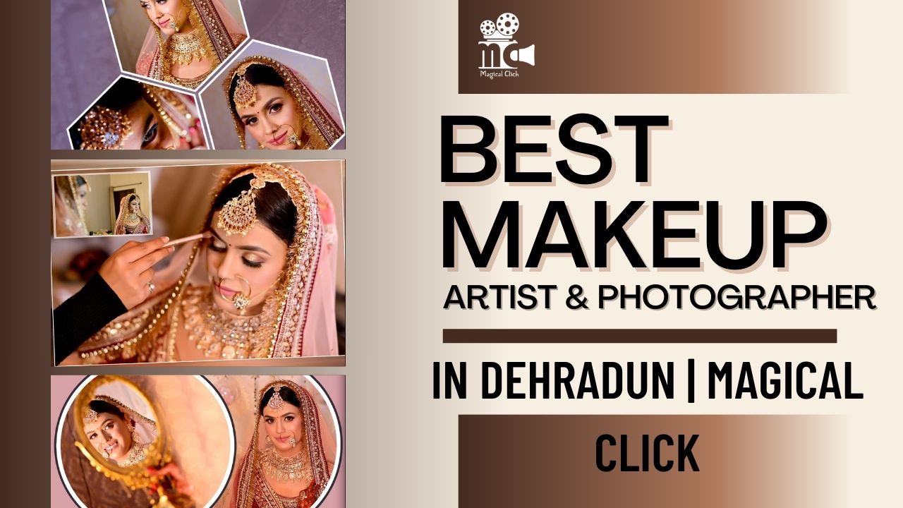 Best Makeup Artist & Photographer in Dehradun
