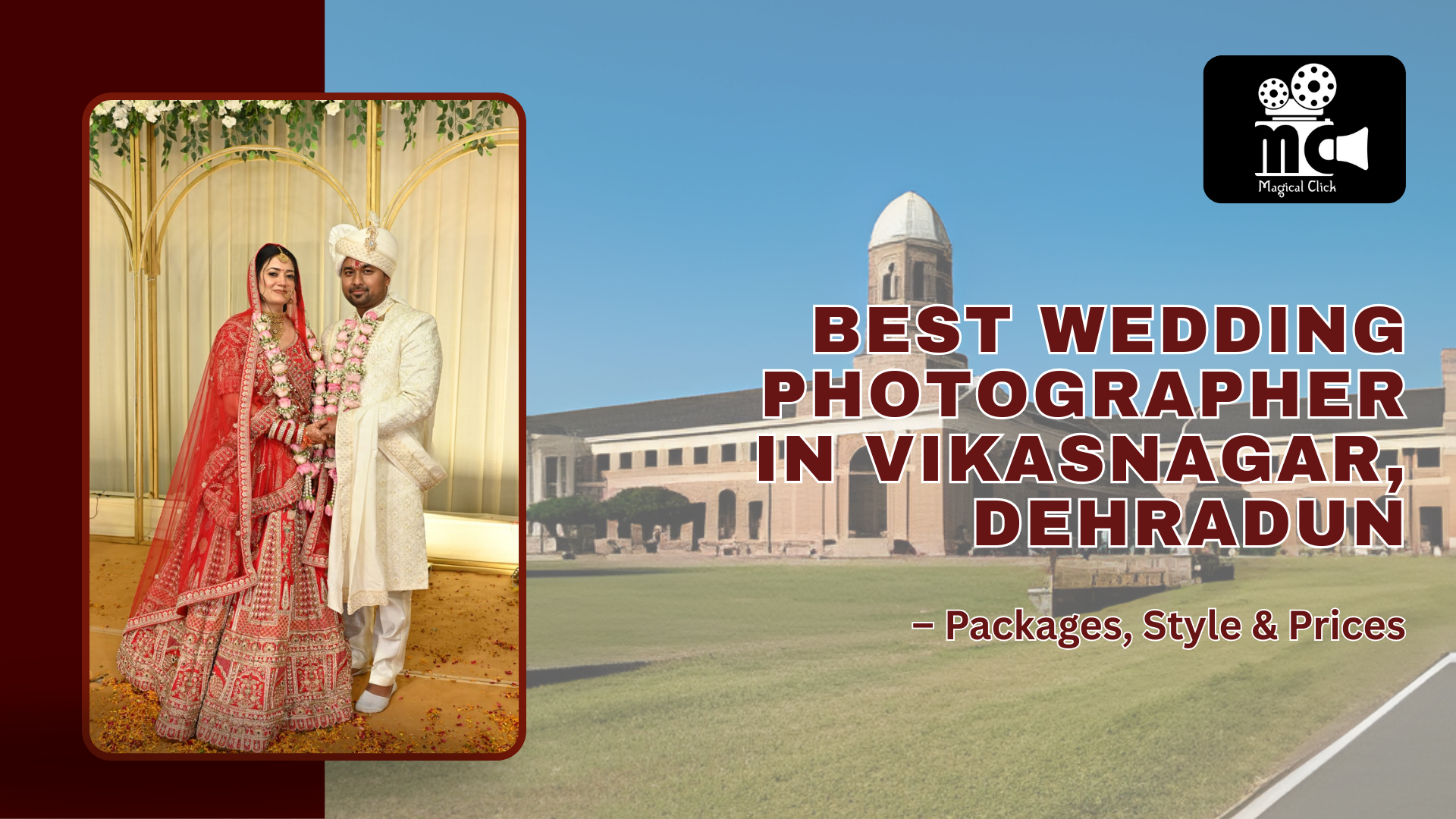 Best Wedding Photographer in Vikasnagar, Dehradun capturing a traditional Indian bride and groom in elegant wedding attire with scenic Dehradun backdrop.