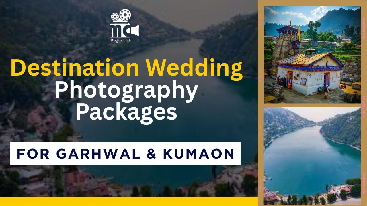 Destination Wedding Photography Packages for Garhwal & Kumaon