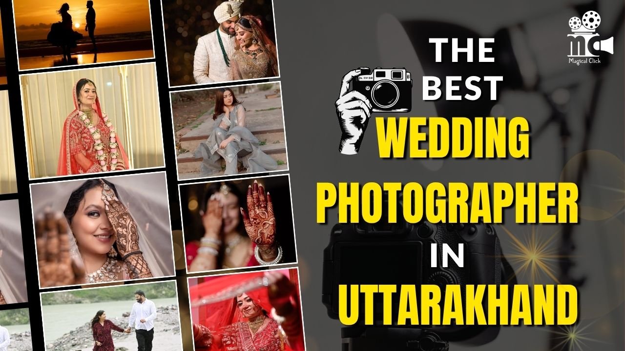 the Best Wedding Photographer in Uttarakhand 2026-27