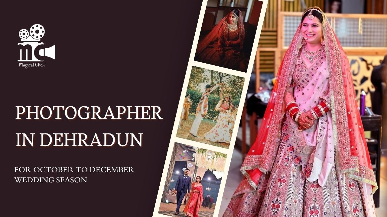 Photographer in Dehradun for October–December Wedding Season
